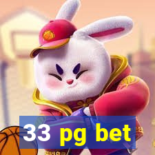 33 pg bet